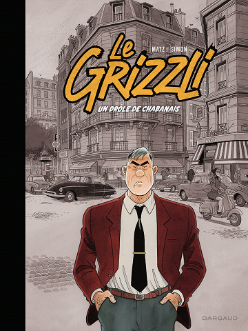 Le grizzli - Tome 01 - Un drôle de Chabanais (Edition Canal BD) (2023)