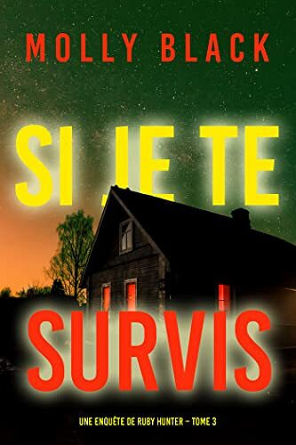 Ruby Hunter, Tome 3 : Si je te survis - Molly Black (2023)