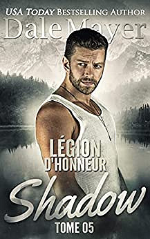 Légion d'honneur T5 : Shadow - Dale Mayer (2023)