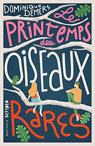 Le Printemps des oiseaux rares -  Dominique Demers (2021)