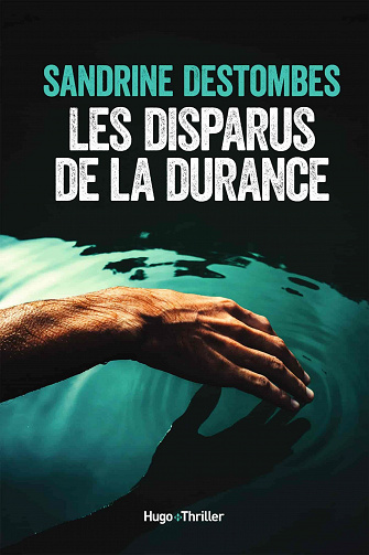 Les disparus de la Durance - Sandrine Destombes (2023)