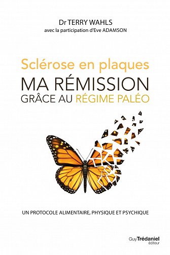 Sclérose en plaques, ma rémission grace au régime paléo - Terry Wahls, Eve Adamson (2023)
