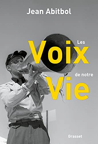 Les voix de notre vie: récit -  Jean Abitbol (2023)