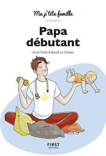 Papa débutant - Lionel Paillès, Benoît Le Goëdec (2018)