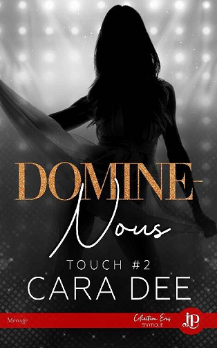 Touch, Tome 2 : Domine-nous - Cara Dee (2023)