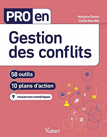 Pro en Gestion des conflits: 58 outils et 10 plans d'action -  Cécile Neuville (2020)