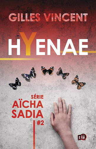 Hyenae (Aïcha Sadia, Tome 2) - Gilles Vincent (2023)