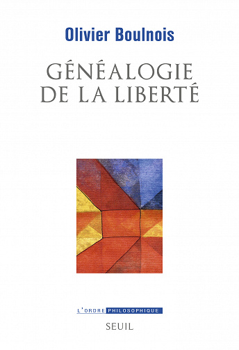 Généalogie de la liberté - Olivier Boulnois (2021)