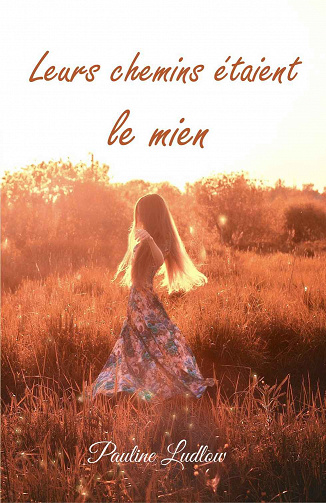 Leurs chemins étaient le mien - Pauline Ludlow (2023)