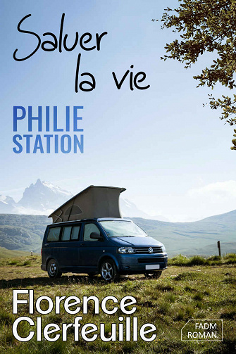 Philie Station, Tome 2 : Saluer la vie - Florence Clerfeuille (2022)