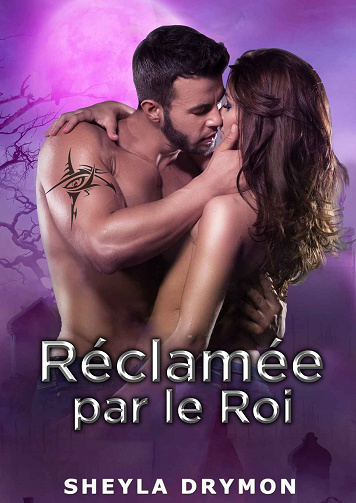 Reclamée par le Roi - Sheyla Drymon (2023)