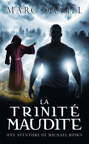 La trinité maudite (Michael Biörn, Tome 2) - Marc Daniel (2023)