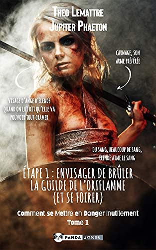 Étape 1 : envisager de brûler la guilde de l'Oriflamme (et se foirer) (Comment se mettre en danger inutilement)Théo Lemattre & Jupiter Phaeton (2020)