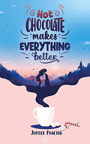 Hot chocolate makes everything better (Defined Zone t. 1)  Jupiter Phaeton (2020)