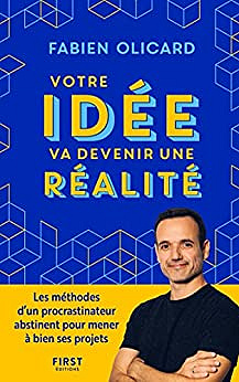Votre idée va devenir une réalité - Fabien Olicard (2023)