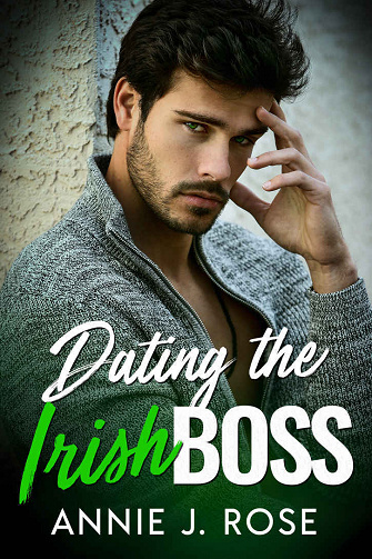Dating the Irish Boss - Annie J Rose (2023)