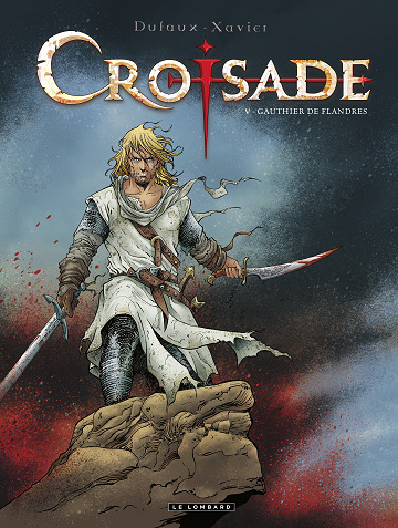 Croisade - Tome 05 - Gauthier de Flandres