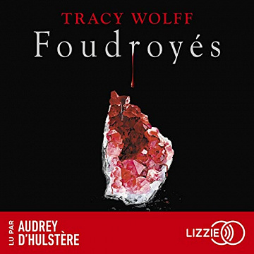 Foudroyés: Assoiffés 2 - Tracy Wolff (2023)