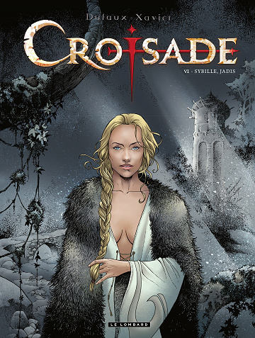 Croisade - Tome 06 - Sybille, jadis