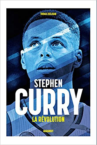 La révolution Stephen Curry -  Thomas Berjoan (2018)