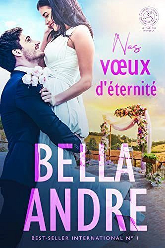 La Famille Sullivan, Seattle, Tome 6 : Nos vœux d’éternité - Bella Andre (2023)
