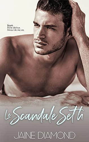 Dirty, Tome 3 : Le Scandale Seth - Jaine Diamond (2023)