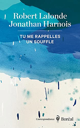 Tu me rappelles un souffle -  Jonathan Harnois, Robert Lalonde (2023)