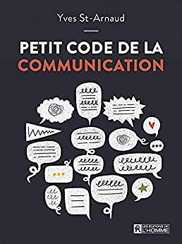 Petit code de la communication - Yves St-Arnaud (2020)