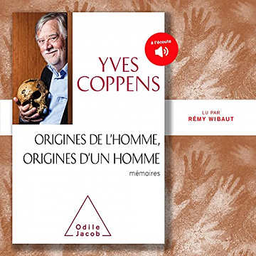 Origines de l'Homme, origines d'un homme: Mémoires - Yves Coppens (2021)