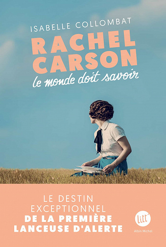 Rachel Carson : Le monde doit savoir - Isabelle Collombat (2023)