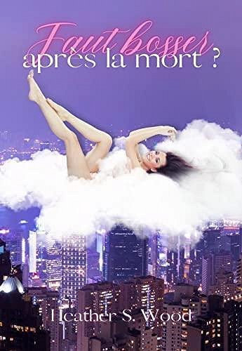 Faut bosser après la mort - Heather S. Wood (2023)