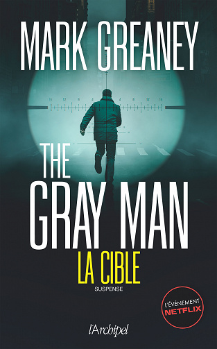 The Gray Man, Tome 2 : La Cible - Mark Greaney (2023)