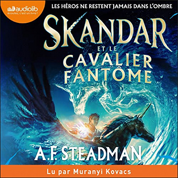 Skandar et le cavalier fantôme: Skandar 2 - A.F. Steadman (2023)