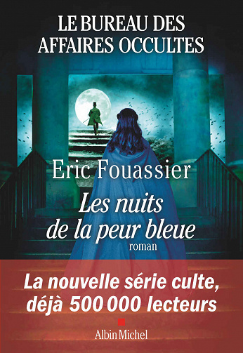 Le Bureau des affaires occultes, Tome 3 : Les Nuits de la peur bleue - Éric Fouassier