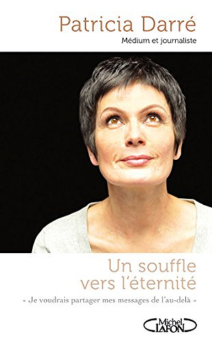 Un souffle vers l'éternité - Patricia Darré (2012)