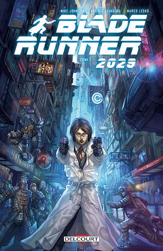 Blade Runner 2029 - Intégrale 3 tomes - Johnson, Guinaldo et Lesko - Delcourt