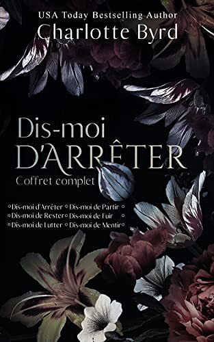 Dis-moi d'arrêter - Intégrale - Charlotte Byrd (2023)
