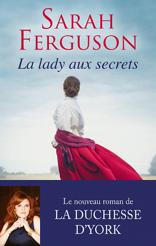 La lady aux secrets - Sarah Ferguson (2023)