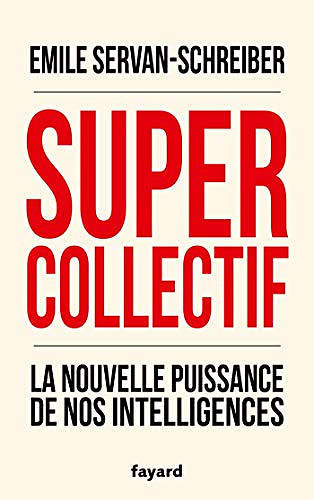 Supercollectif - Emile Servan-Schreiber -Emile Servan-Schreiber (2018)