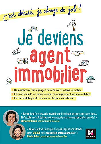 Je deviens agent immobilier! C'est décidé, je change de job! - Clémence Dessus, Nicole Robert (2020)