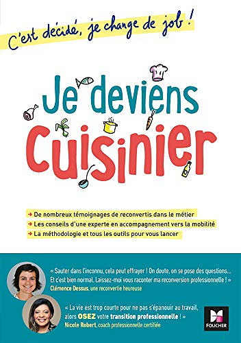 Je deviens cuisinier! C'est décidé, je change de job! - Clémence Dessus, Nicole Robert (2020)
