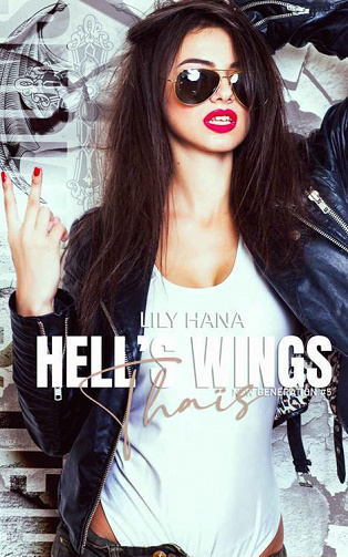 Hell’s Wings New Generation, Tome 5 : Thaïs - Lily Hana (2023)