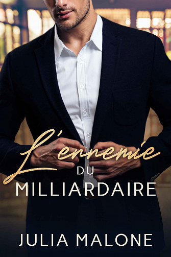 L’ennemie du Milliardaire - Julia Malone (2023)