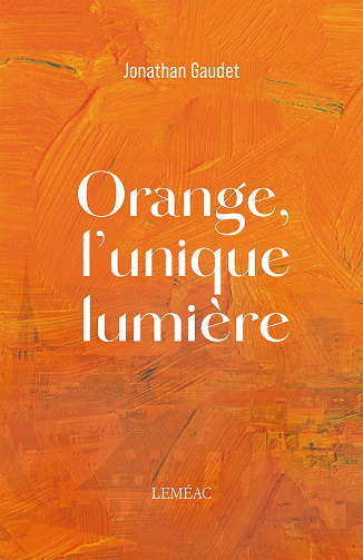 Orange, l'unique lumière - Jonathan Gaudet (2023)