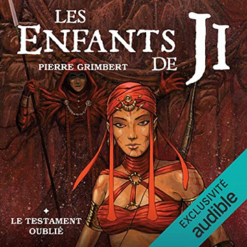 Le testament oublié: Les Enfants de Ji 1 - Pierre Grimbert (2023)