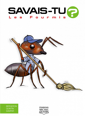 Savais-tu? N° 73 : Les Fourmis - Alain M. Bergeron, Michel Quintin (2023)