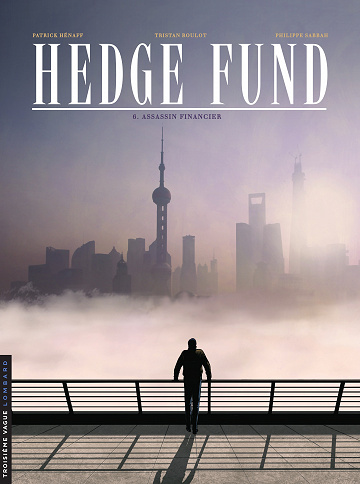 Hedge fund - Tome 06
