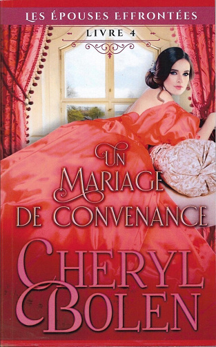 Les Epouses Effrontées, Tome 4 : Un mariage de convenance - Cheryl Bolen (2023)
