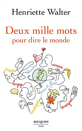 Deux mille mots pour dire le monde -  Henriette Walter (2022)