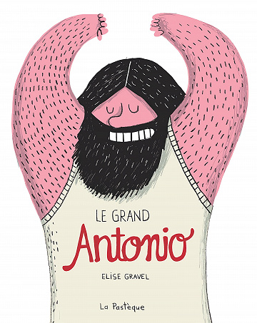Le grand Antonio (Élise Gravel)